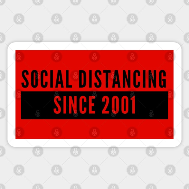 Social Distancing Since 2001 Sticker by 1001Kites